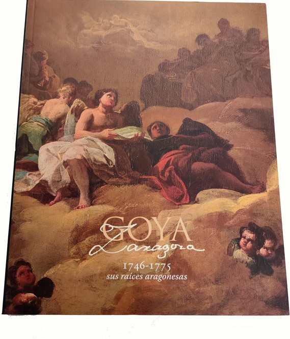 Goya y Zaragoza (1746-1775). Sus raíces aragonesas. Portada Catálogo